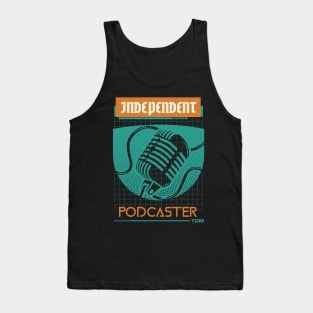 Independent Podcaster Tank Top